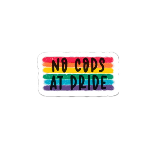 No Cops at Pride Vinyl Sticker / LGBTQ Stickers
