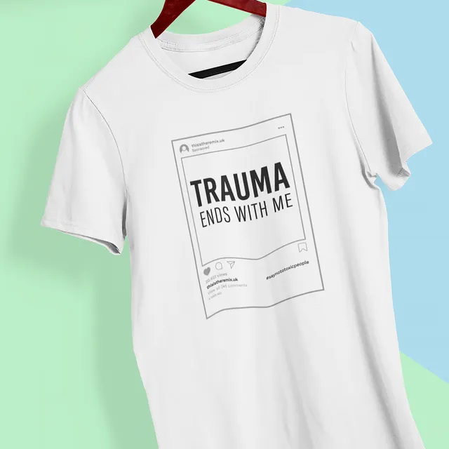 Mental health Unisex T-Shirt "Trauma Ends With Me"