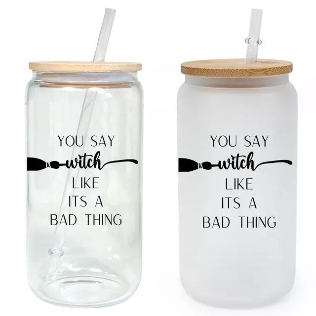 You Say Witch Like Its a Bad Thing 16oz Glass Tumbler W/ Bamboo Lid & Straw