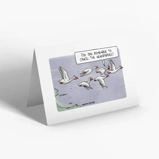 Geese Cancel The Newspapers 5x7" Greeting Card