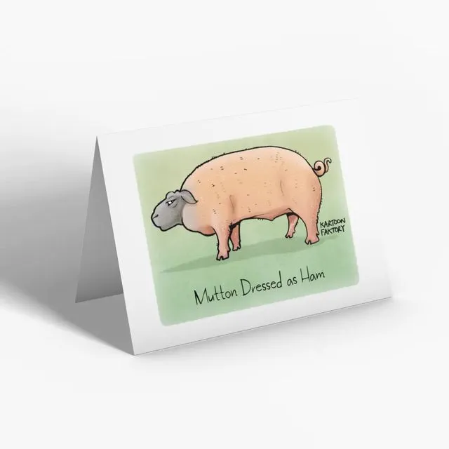Mutton Dressed As Ham 5x7" Greeting Card
