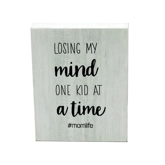 Losing My Mind One Kid at A Time #Momlife Wood Block Signs