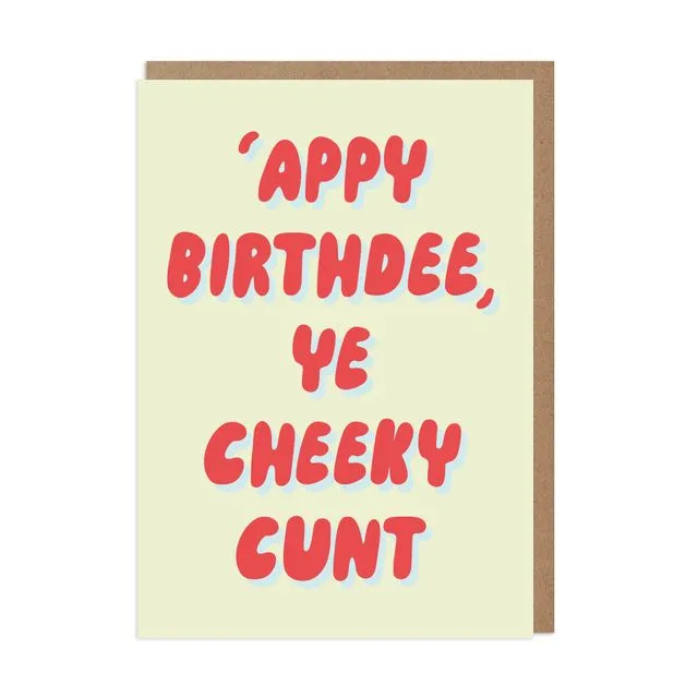 Cheeky Cunt Funny Birthday Greeting Card Pack of 6