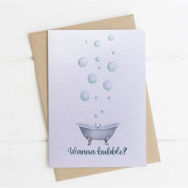 Wanna Bubble? Card