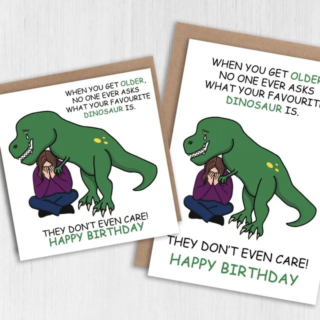 Funny birthday card: No one asks what your favourite dinosaur is - female version (Size A6/A5/A4/Square 6x6")