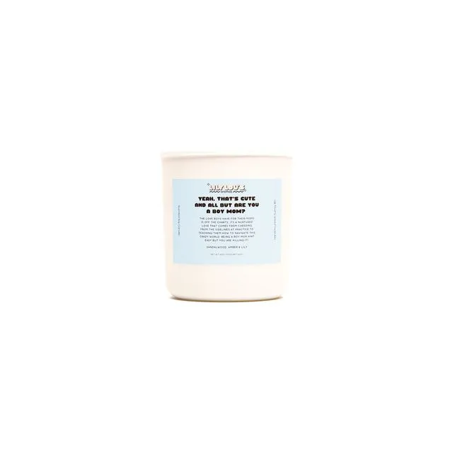 "Are You A Boy Mom?" Candle - 8 oz