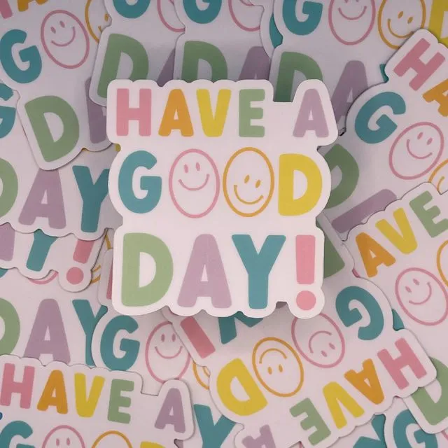 Have a Good Day :)- Sticker