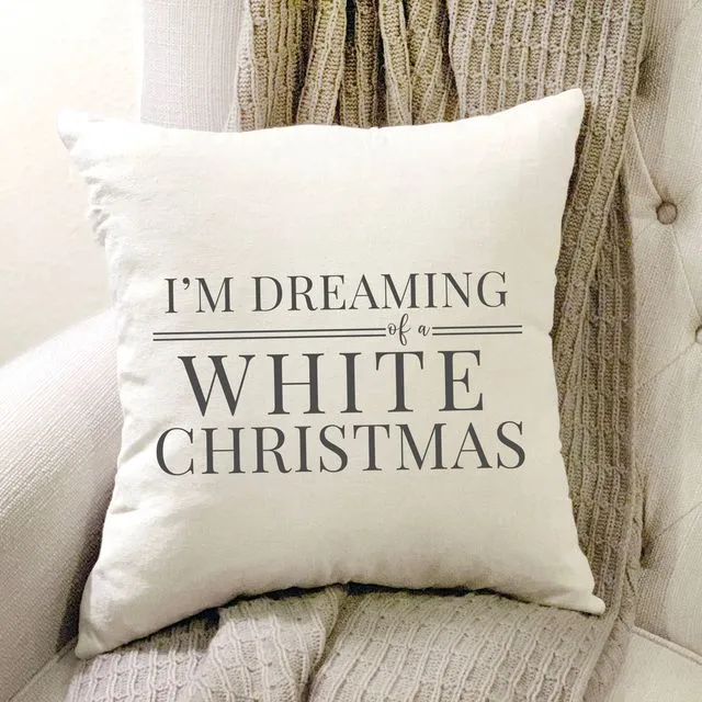 Im Dreaming of a white Christmas #10 Pillow Cover 17x17 inch
