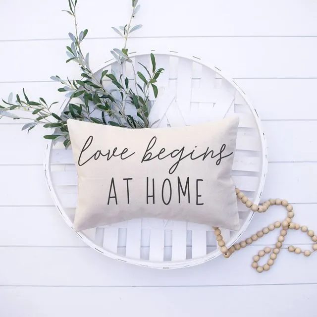 Love Begins At Home Pillow Cover 12x20 inch