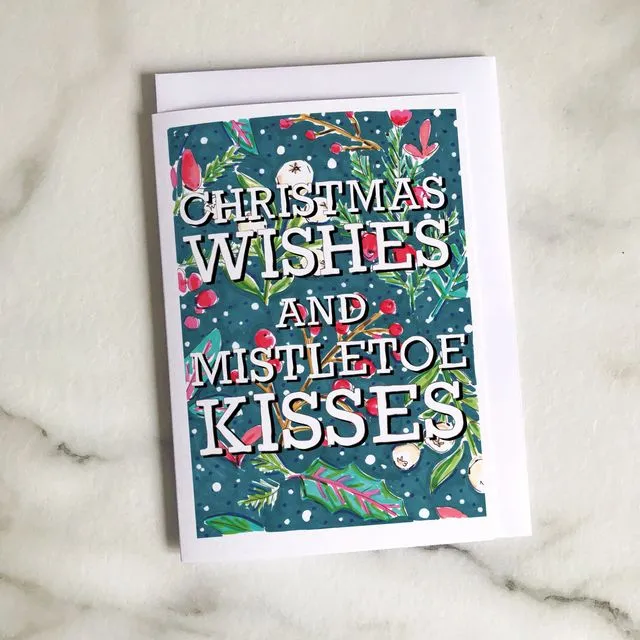 Christmas Wishes and Mistletoe Kisses Card