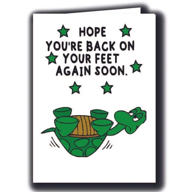 I hope you're back on your feet Get Well card - G3
