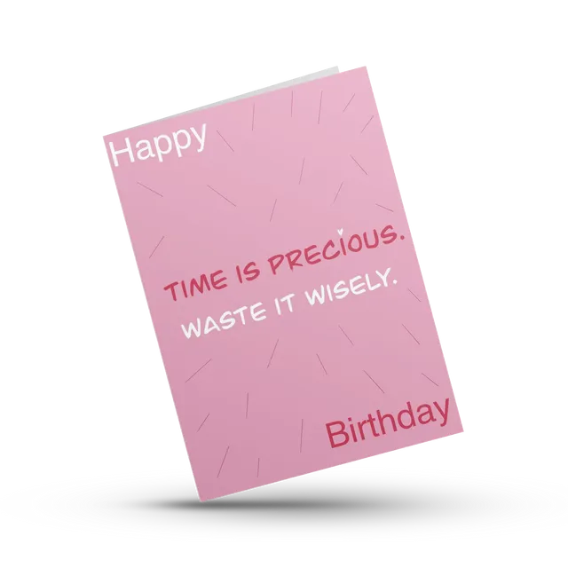 Time is Precious Birthday Cad
