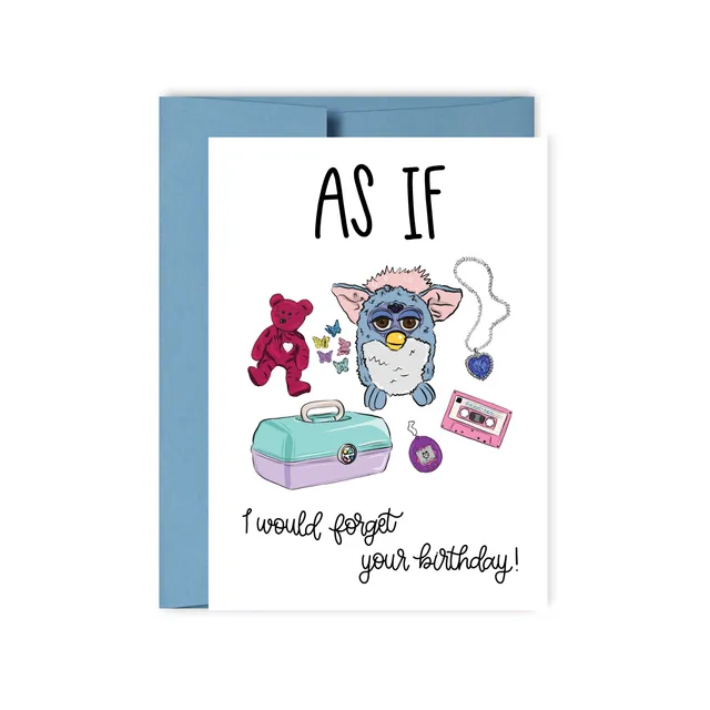 As If I Would Forget Your Birthday 90s Birthday Card