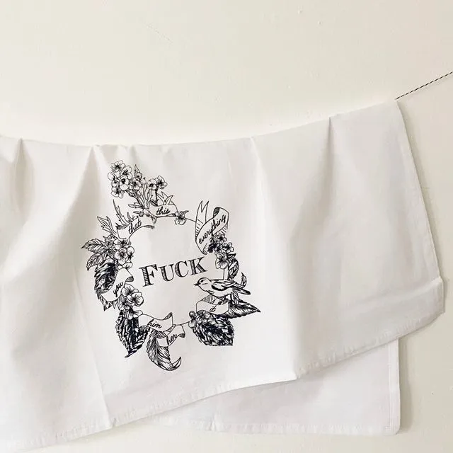 Fuck Everything Kitchen Towel