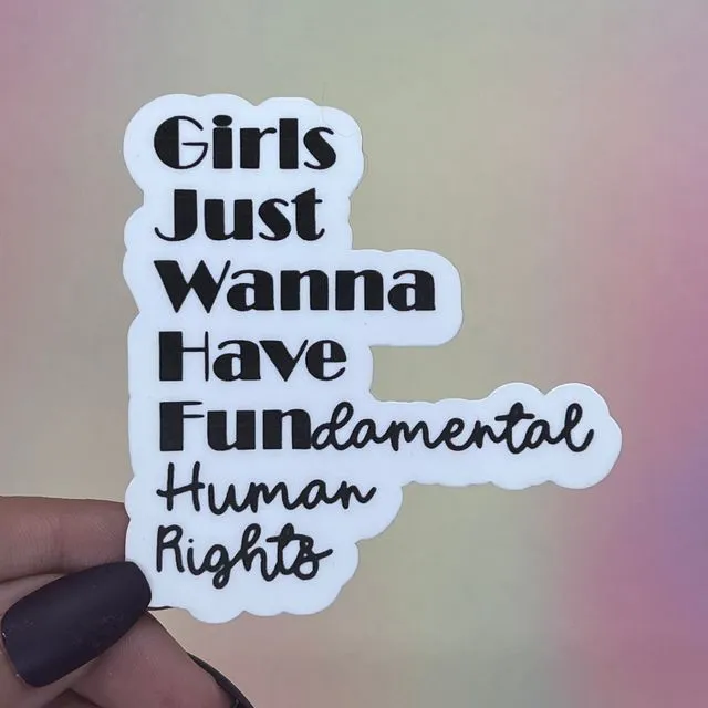 Girls Just Want to Have Fundamental Human Rights Sticker