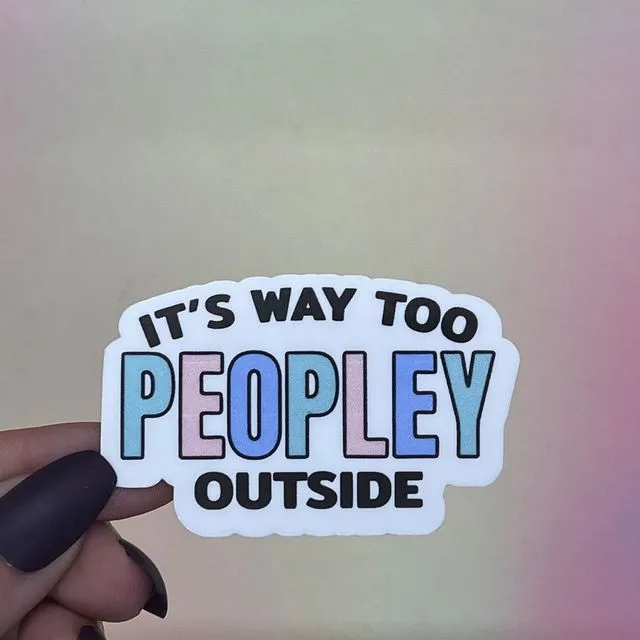 It's Way to Peopley Outside Sticker
