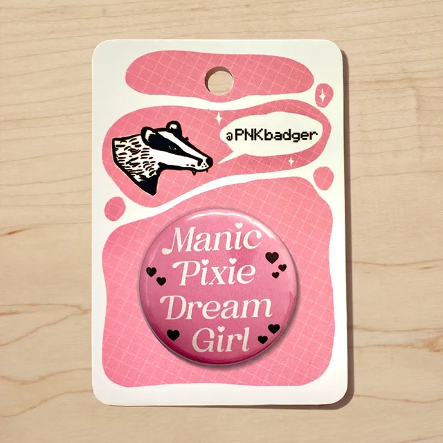 Manic Pixie Dream Girl indie Badge