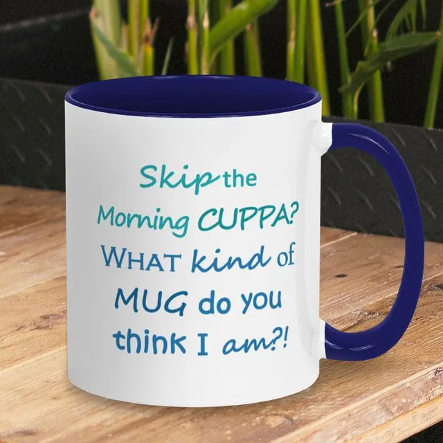 Skip the Morning Cuppa? - 2-Tone Gift Mug