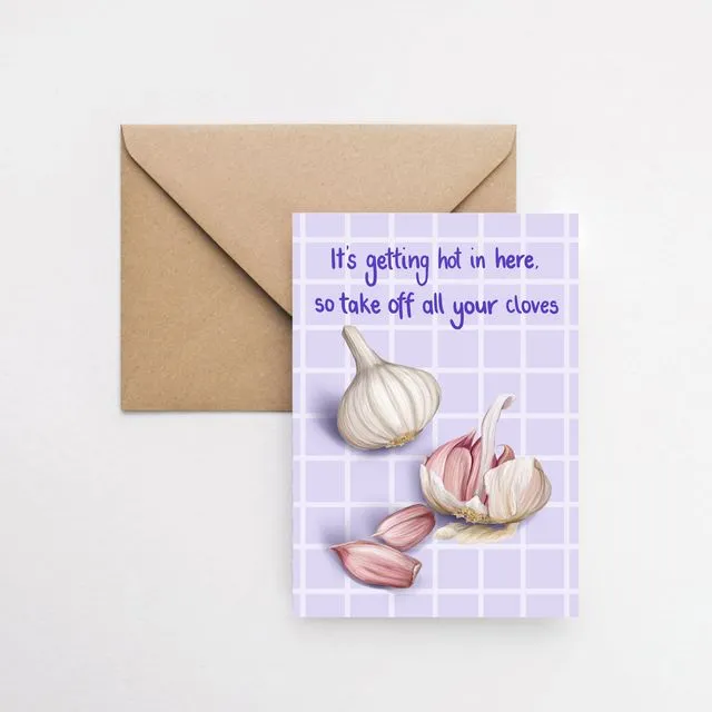 Getting hot in here so take off all your cloves - pun love romantic A6 greeting card with brown Kraft envelope