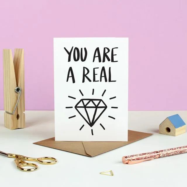 You're A Real Diamond Greetings Card