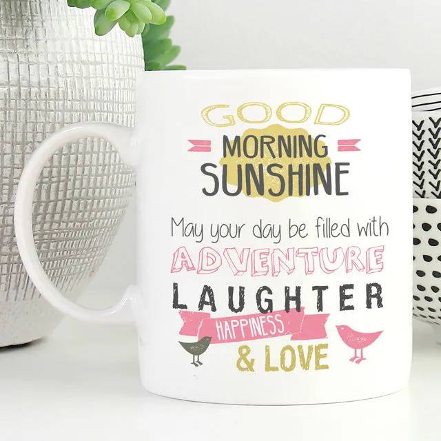 Good Morning Sunshine (Pink) 11oz Ceramic Mug