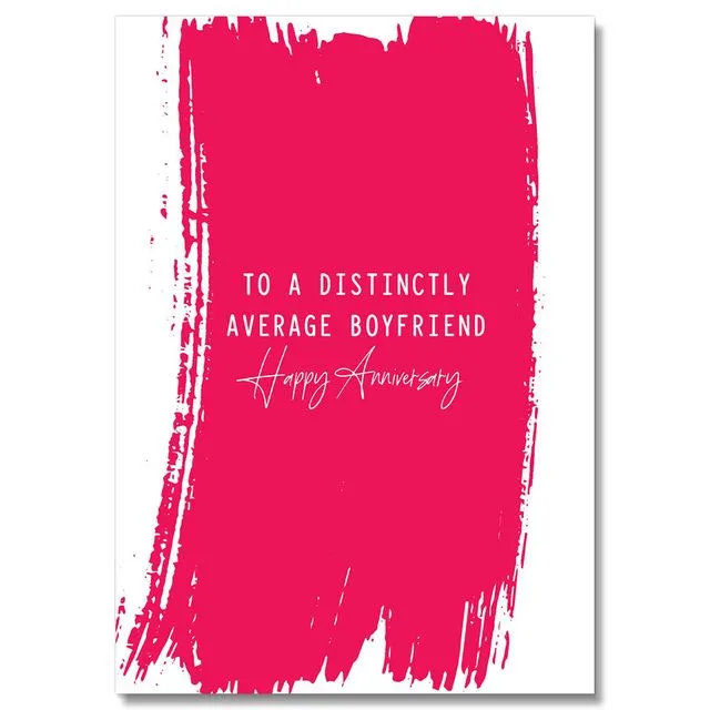 To A Distinctly Average Boyfriend Anniversary Card PACK OF 6 - A5