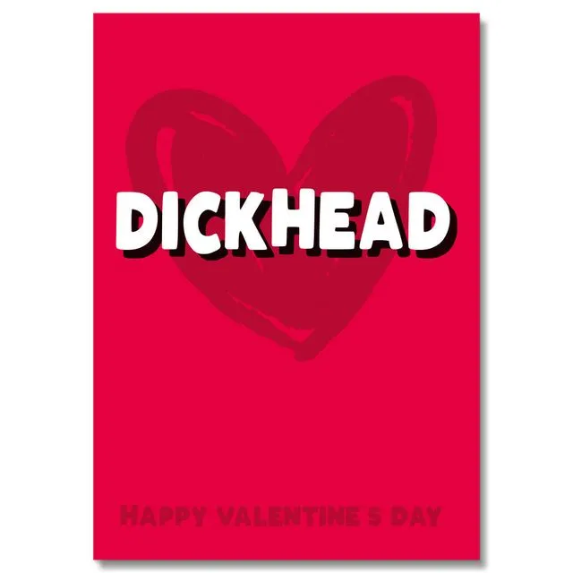 Dickhead Valentine's Day Card PACK OF 6 - A5