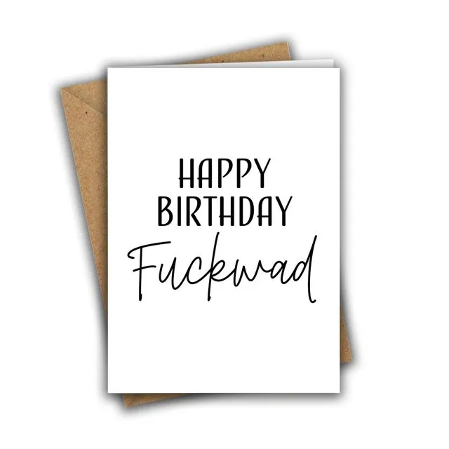 Rude Swearing Birthday Card Happy Birthday Fuckwad Funny Greeting Card 027