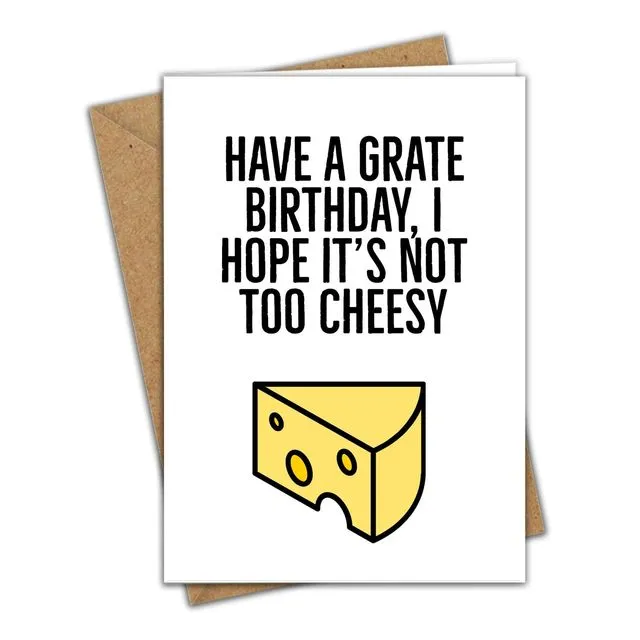 Funny Birthday Card Cheese Pun Have a Grate Birthday Greeting Card 052