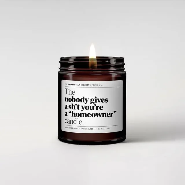 Scented candle (nobody gives a sh*t you're a "homeowner")