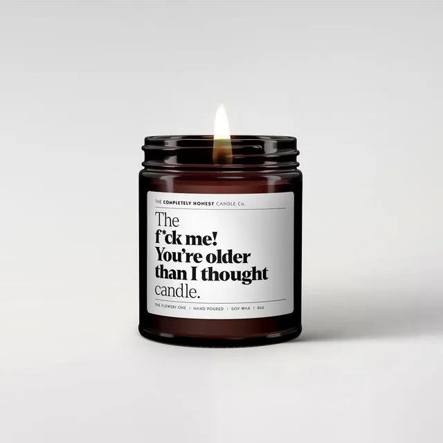 Scented candle (f*ck me! You're older than I thought)