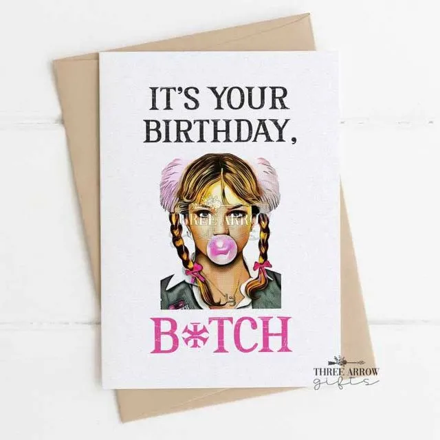 It's Your Birthday, Bitch Britney Spears Card