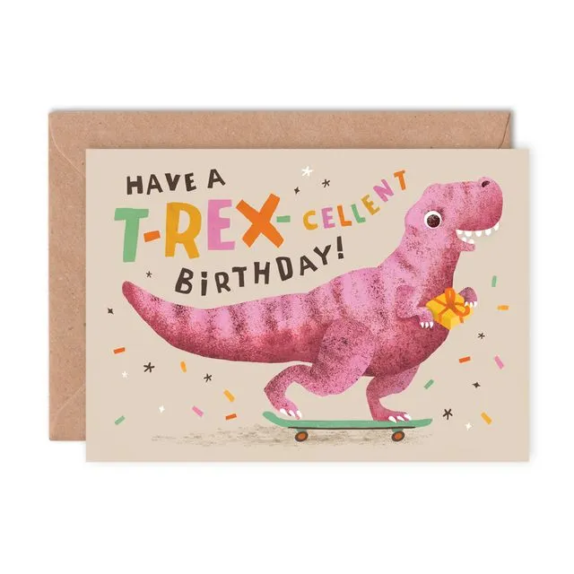 T Rex-cellent Day Birthday Card