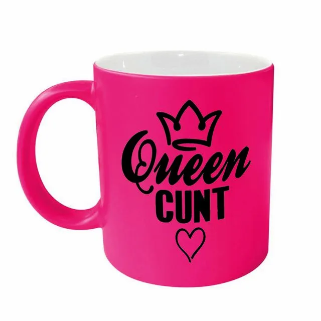 Rude Funny mug - Queen cunt PINKNEONMUG912