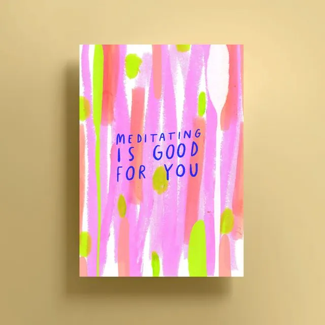 Meditating Is Good For You Print