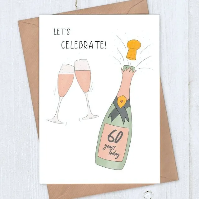 Champagne Celebrate 60th Birthday Card