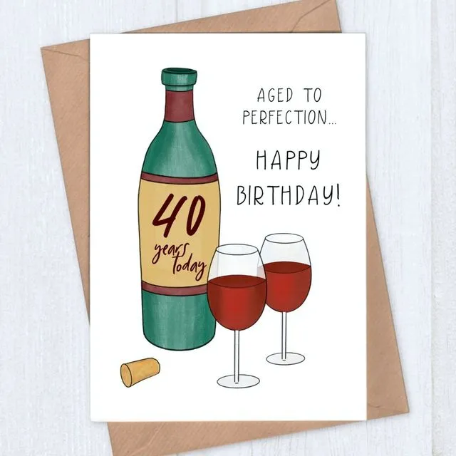 Aged to Perfection Wine 40th Birthday Card