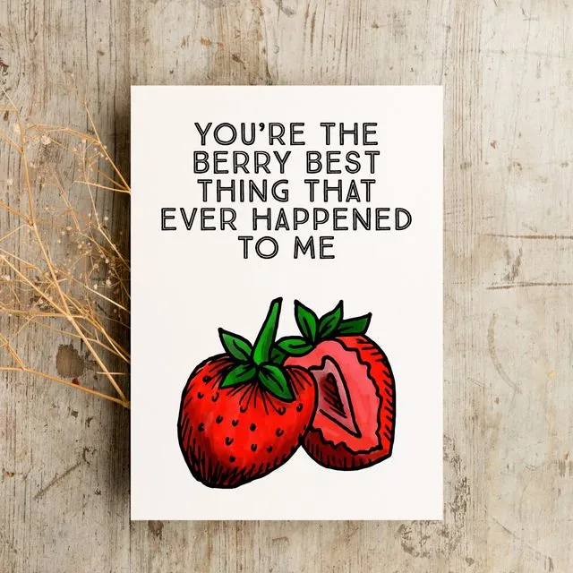 Funny Strawberry Love Blank Card | You're the Berry Best Thing That Ever Happened to Me | Strawberry Pun Love Blank Card