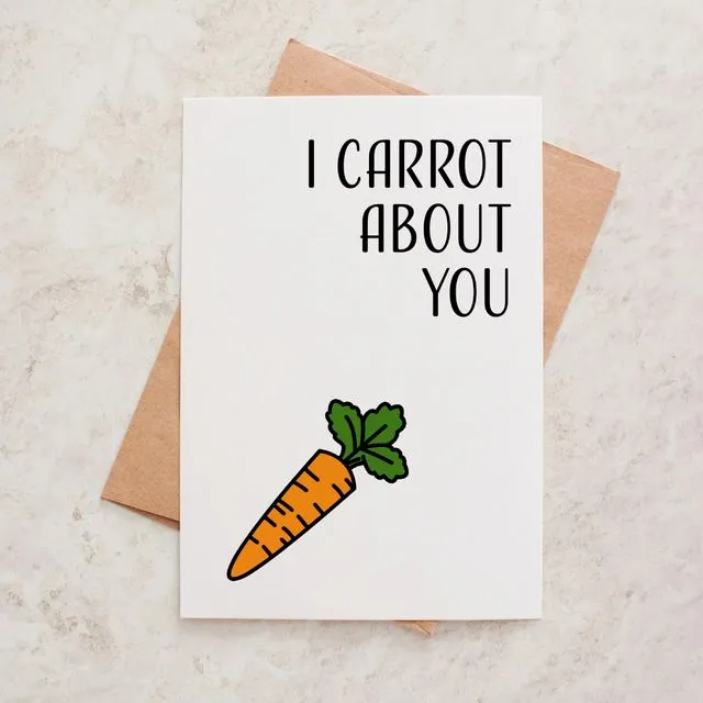 Funny Carrot Love Blank Card | I Carrot About You | Carrot Pun Love Blank Card