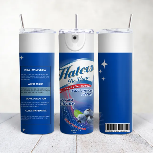Haters Be Gone Funny Inspiration Blue 20 Ounce Tumbler