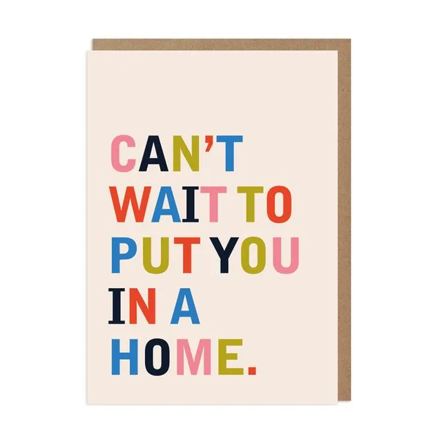 Put You In a Home Funny Birthday Card Pack of 6