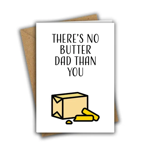 Funny Butter Father's Day Dad Birthday Card | There's No Butter Dad Than You | Butter Pun Father's Day Dad Birthday Card
