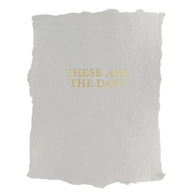 these are the days art print