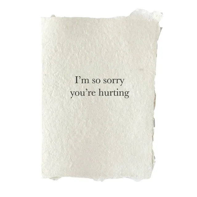 I'm so sorry you're hurting card