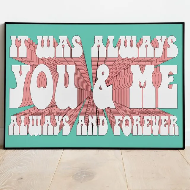 Always You & Me Print