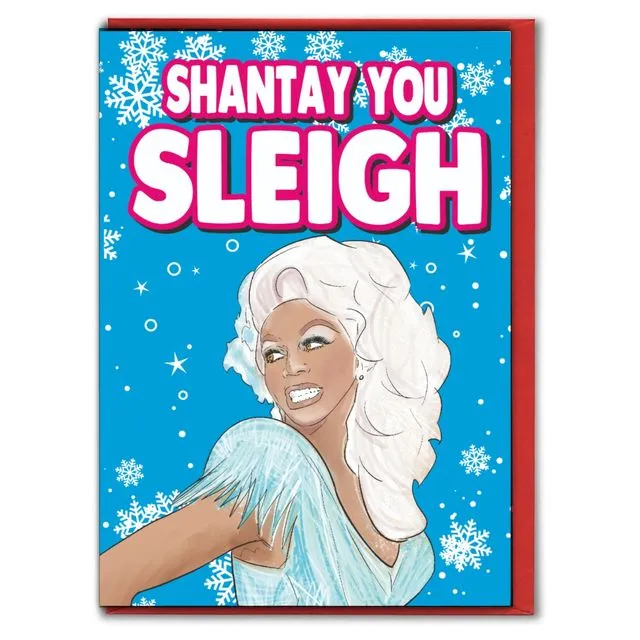 Funny Christmas Card - Ru Paul - Shantay you sleigh XM307