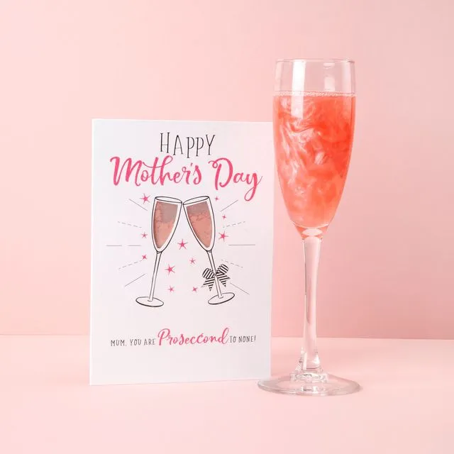 Shimmer for drinks greetings card - Happy Mother's Day. Mum you are proseccond to none!