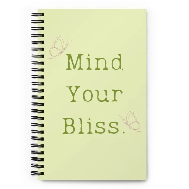 Mind Your Bliss Spiral notebook