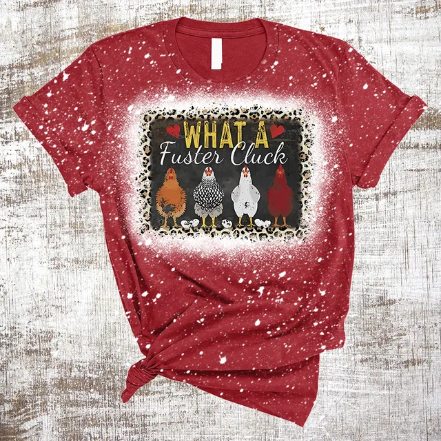 What a Fuster Cluck Funny Chicken Sublimation Bleached Tee