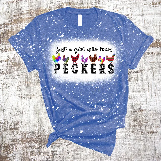 Just a Girl Who Loves Peckers Chicken Lady Sub Bleached Tee